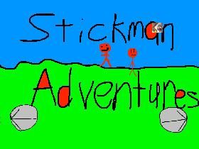 StickMan Adventures:Lv.1,Pt.2 1 1 1