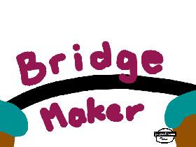 Bridge Maker 1 1 - copy