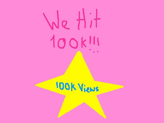 We Hit 100k!!!