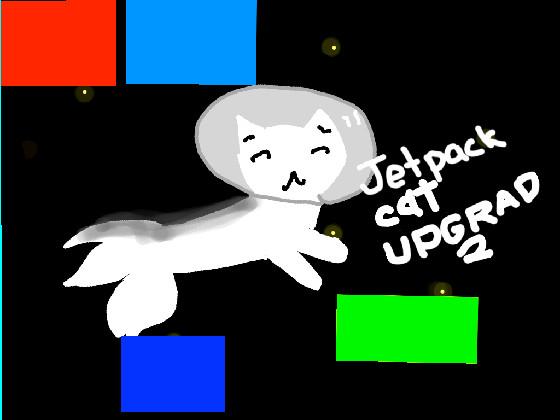 JETPACK CAT! UPGERAD2 1