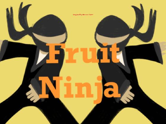 Fruit Ninja (FUN) (NEW)