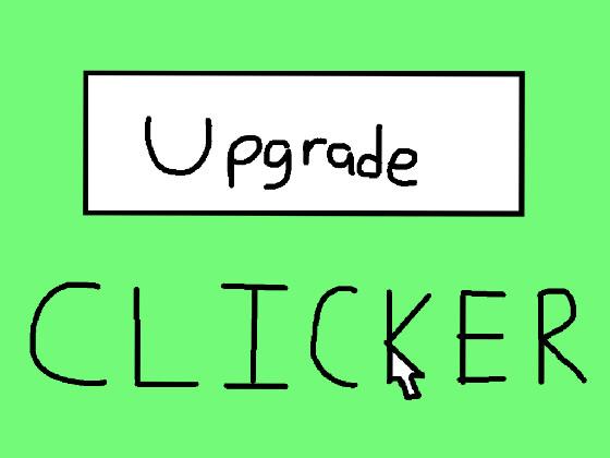 Upgrade Clicker v1.7.2 1 1 1