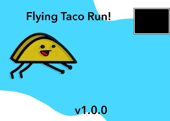 Flying Taco Run!