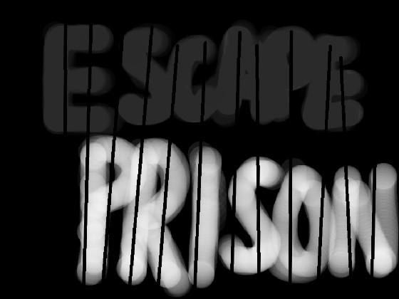 Escape Prison (itsbendabeast)