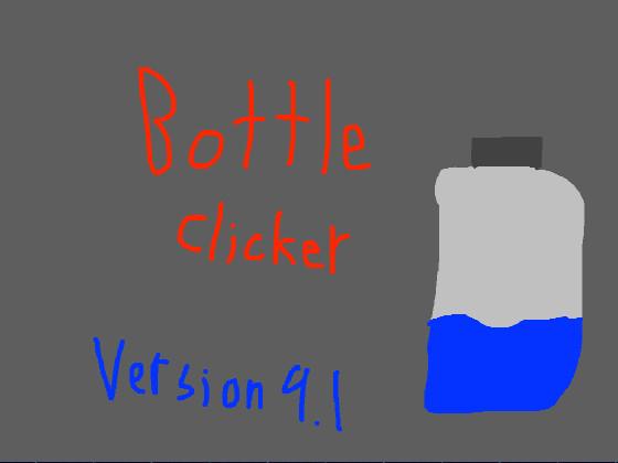 Bottle clicker V 9.1.1.