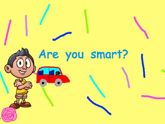 How smart are ya?