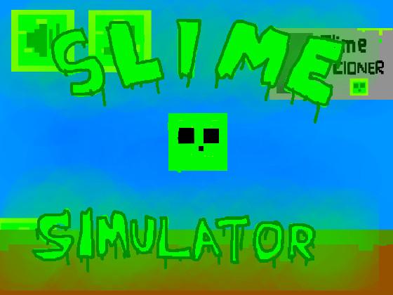 Slime Simulator no lag