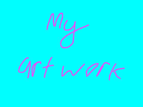My artwork