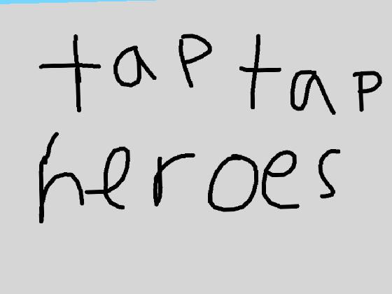 Tap tap heroes 1