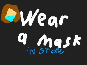 WEAR A MASK  1 1 1