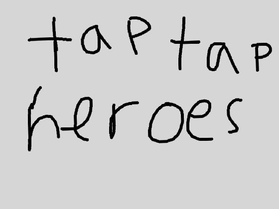 Tap tap heroes 1