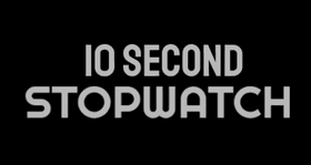 10 Second Stopwatch