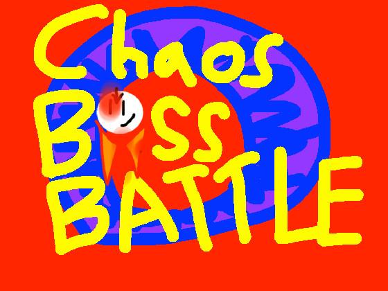 Chaos Boss Battle 1