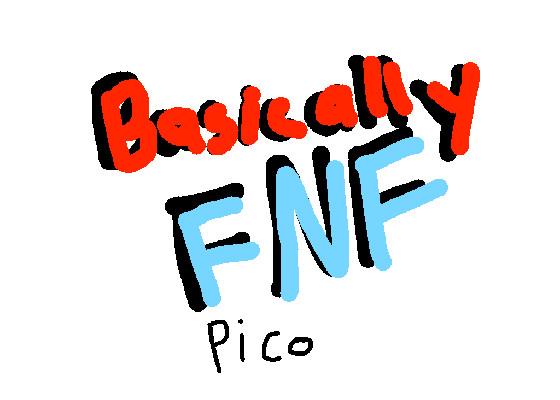 Basically FNF pico
