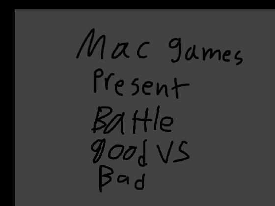 Battle good vs bad 1