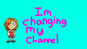 IM CHANGING MY CHANNEL (SHOKING)