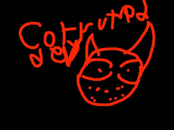 corrupted dev
