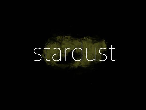 -= s t a r d u s t =-