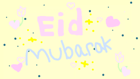 Eid Mubarak!/Happy Eid!