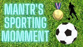 Mantr's Sporting Moment; Week 4 Project