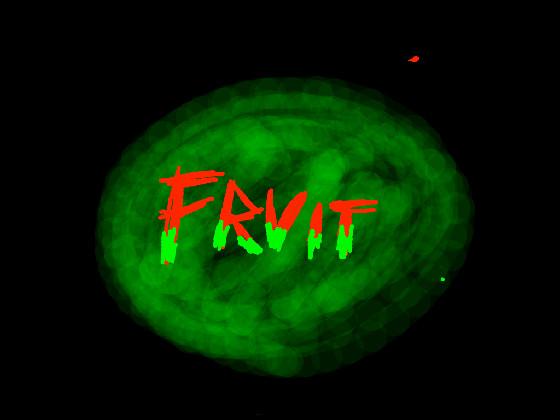 FRUIT [RETURNING] 1