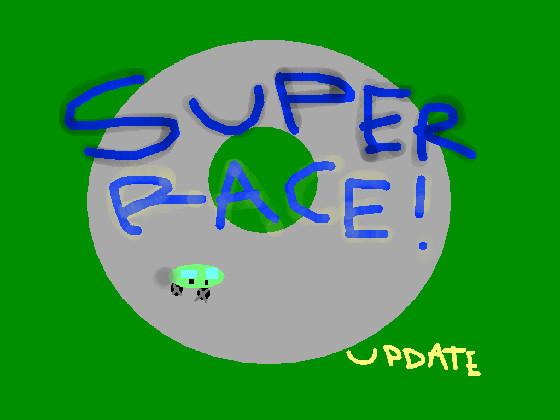 Super Race! (Update 1!)