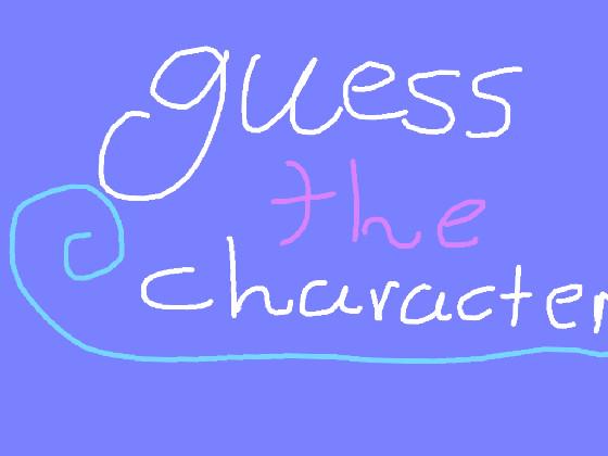 Guess the Character! 1