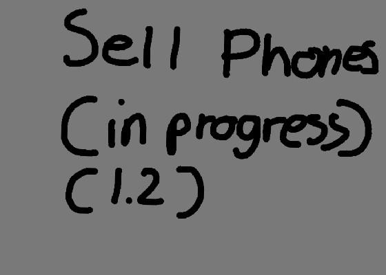 phone seller(Second Update!) 1.2