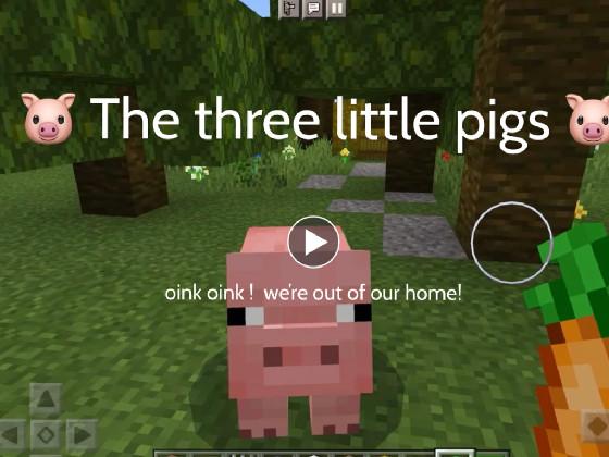 bug three little pigs (there are some friends the languages Chinese! why not English?