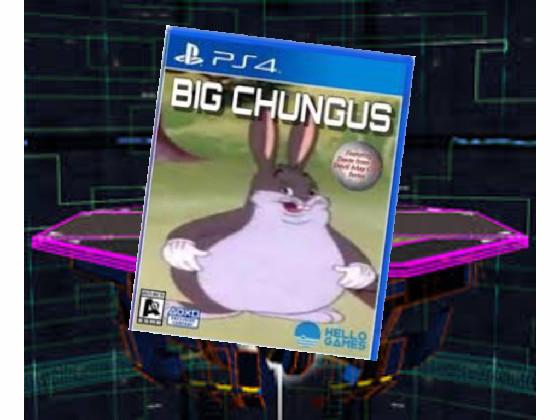 BIG CHUNGUS PS4 1 1