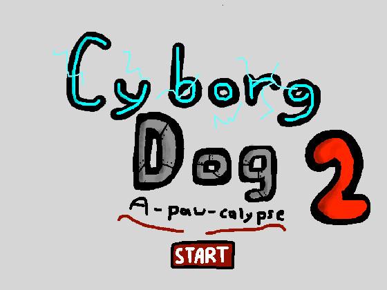 Cyborg Dog 2: Apocalypse 1