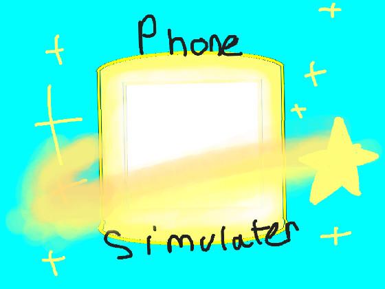 phone simulator!