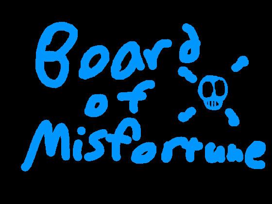 Board of Misfortune