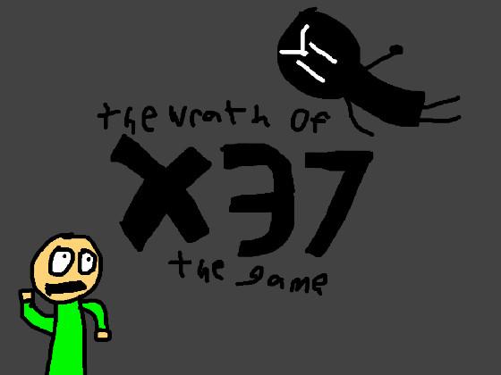 the wrath of X37 Easy