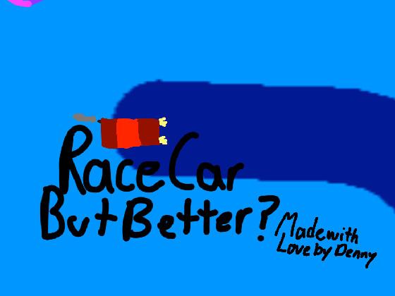 Race car but better V1.2