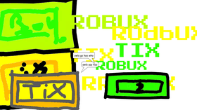 the tix and the robux