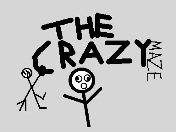THE CRAZY MAZE  2