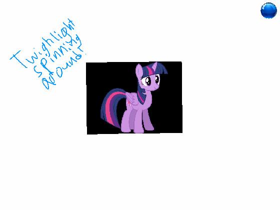 SPINNING TWILIGHT SPARKLE TIME