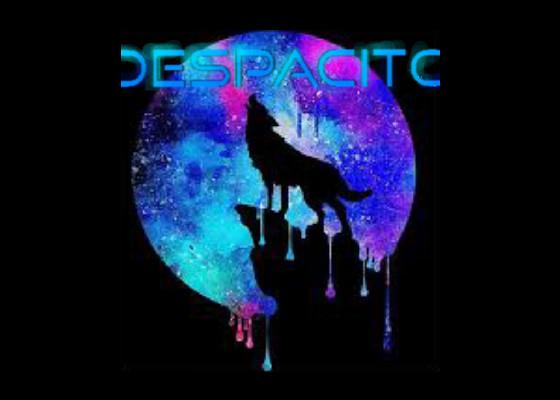 Despacito Wolf - copy