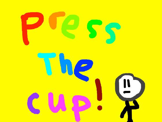 find the correct cup!!!!