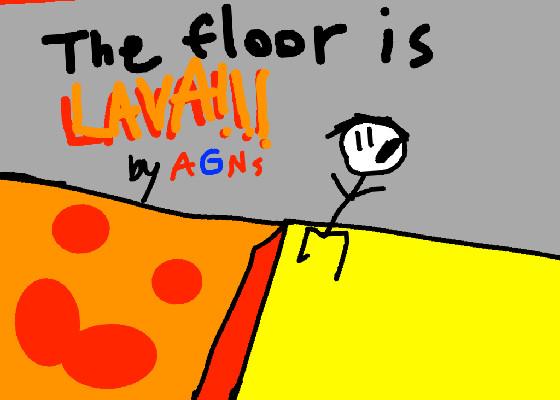 THE FLOOR IS LAVA! 1 4