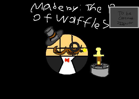 The Waffle Wars Part 1