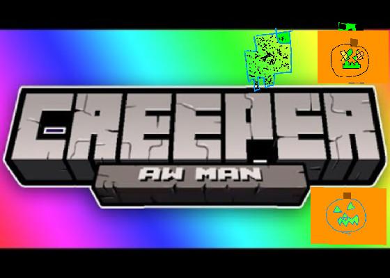 Creeper Aw Man song minecraft 1