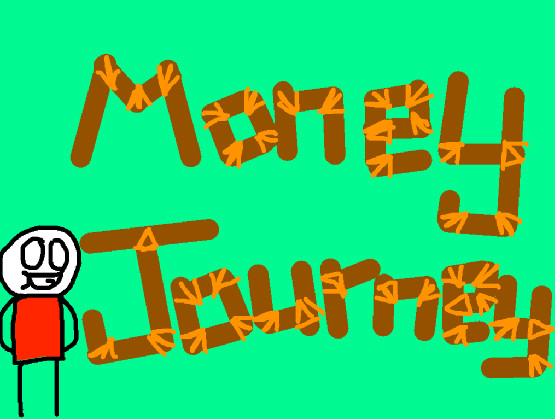 🤑 Money Journey🤑 1 1
