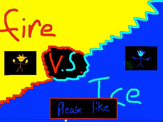 Fire vs Ice!