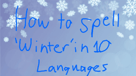 How to Spell 'Winter' in 10 Different Languages (Only versions with an uppercase W)