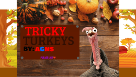 Tricky Turkeys!