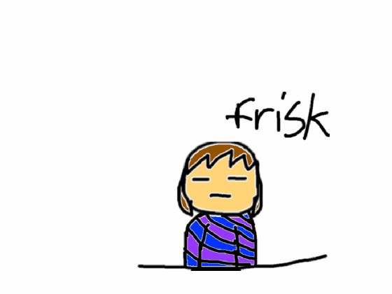 MY DRAWING OF FRISK