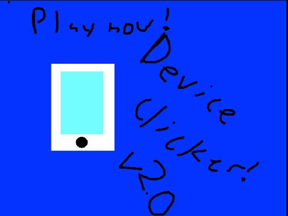 Device Clicker (Bug Fixes) 1