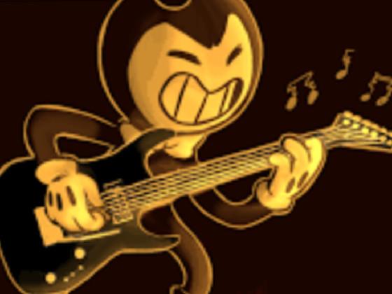 Bendy will rock u 1 1 1